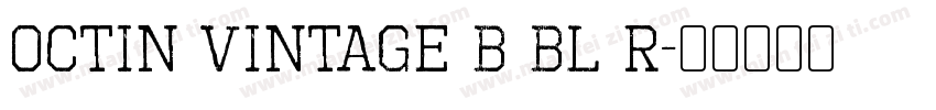 Octin Vintage B Bl R字体转换